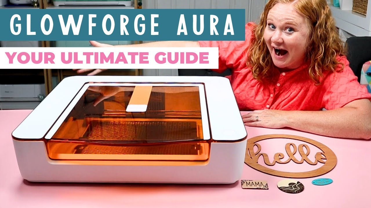 Glowforge Aura: Getting Started with Craft Lasers