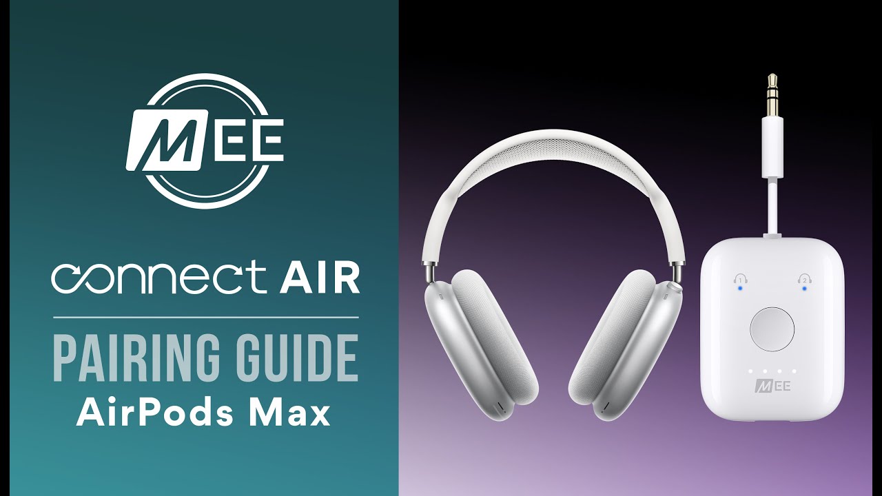 How to Pair Your AirPods Max with MEE audio Connect Air Transmitter
