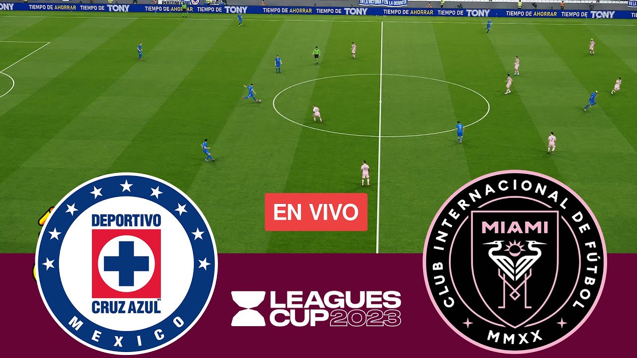 [EN VIVO] Cruz Azul vs Inter Miami Leagues Cup 2023 Partido Completo - Simulación de Videojuego