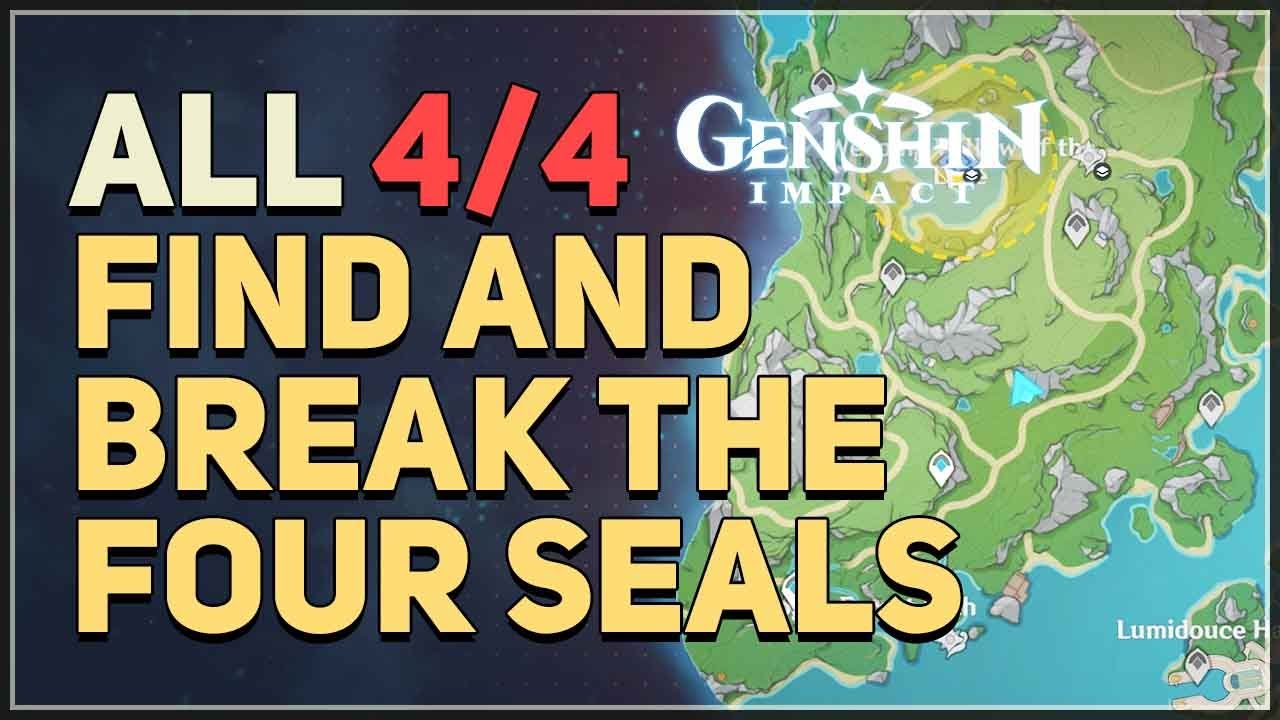 Find and break the four Seals Genshin Impact