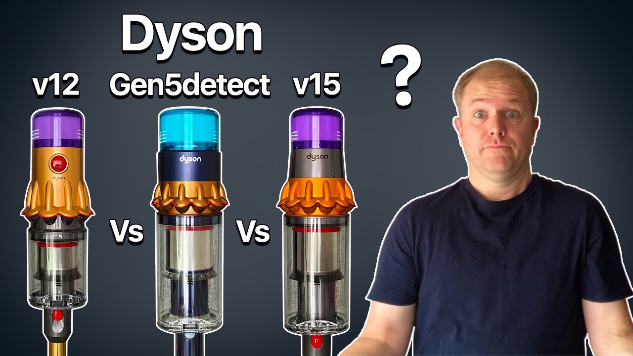 Which Dyson is Best? Dyson Gen5detect vs Dyson V12 vs Dyson v15