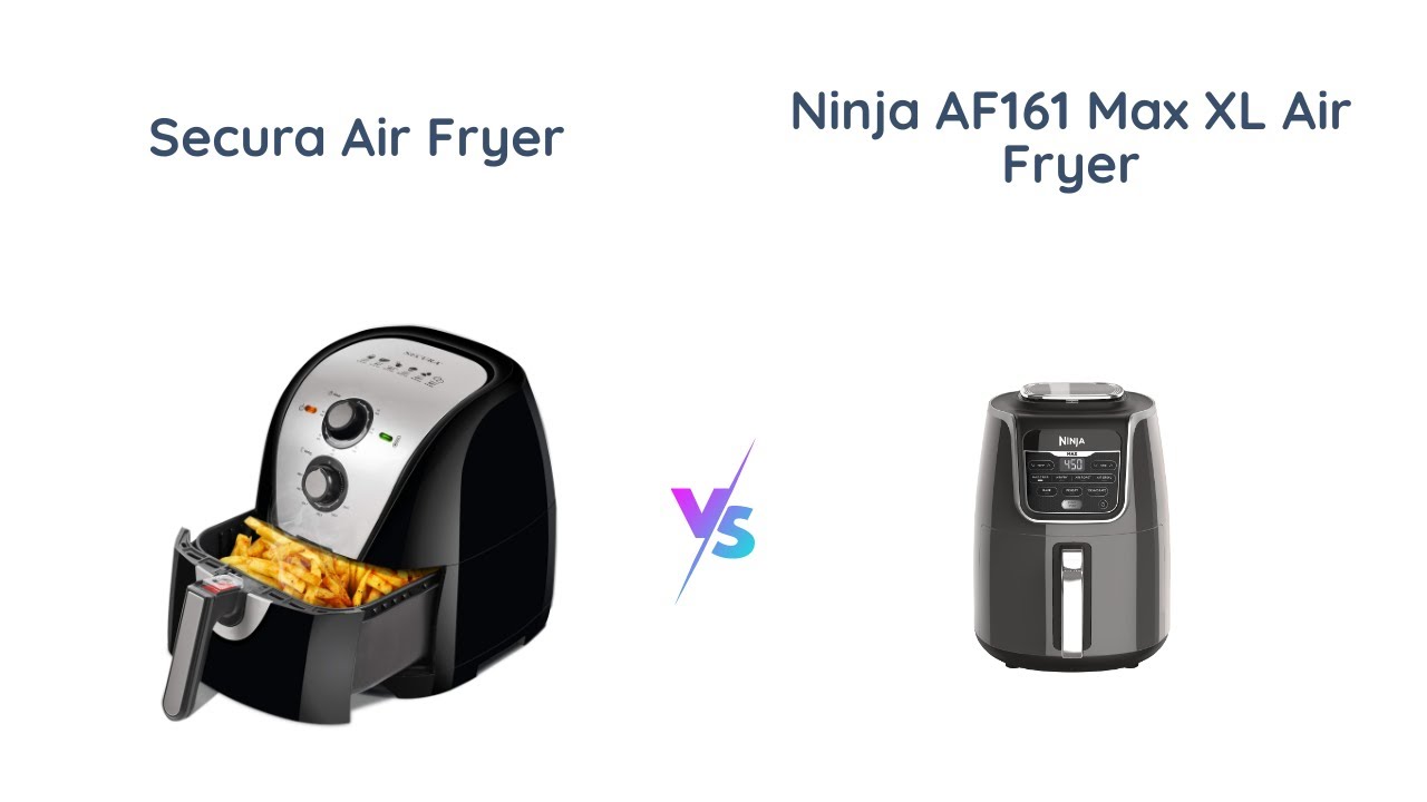 Air Fryer Comparison: Secura XL vs Ninja Max XL