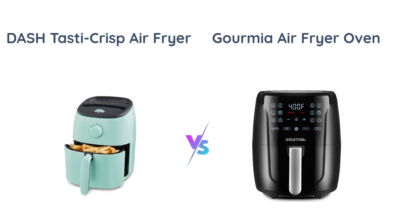 Dash vs Gourmia Air Fryer - Which One is Worth Your Money?