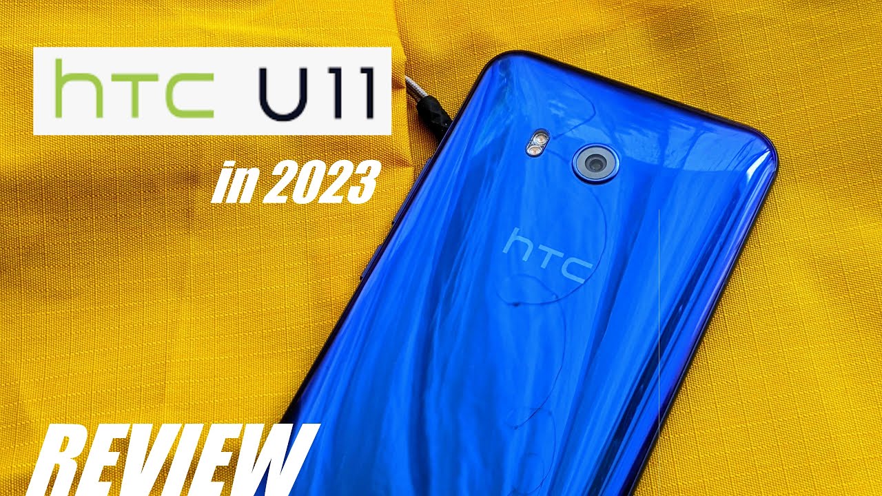 REVIEW: HTC U11 in 2023 - Bittersweet Nostalgia & Features Revisited!
