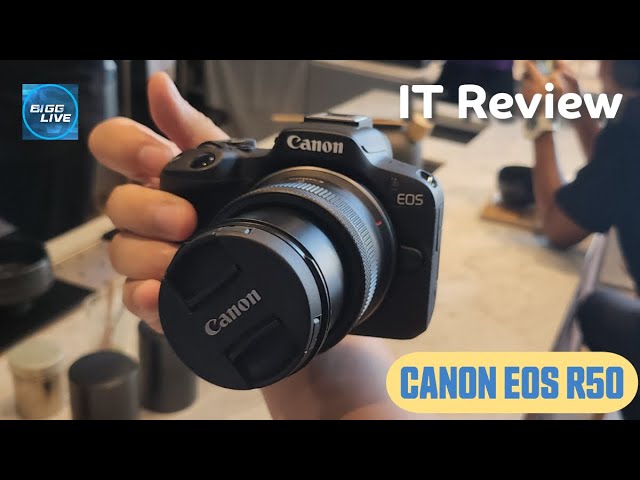 ลองใช้ Canon EOS R50 กล้อง Hybrid จิ๋ว เก๋งทั้งวิดีโอและภาพนิ่ง ในงบไม่แรง | IT Review